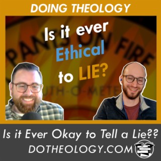 060: Is it Ever Okay to Tell a Lie?