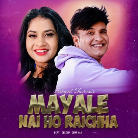 Mayale nai ho raichha ft. Eleena Chauhan | Boomplay Music