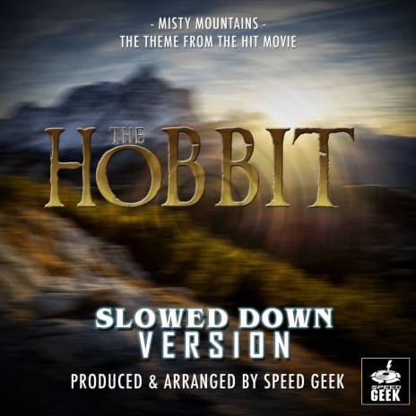 Misty Mountains (From ''The Hobbit'') (Slowed Down) | Boomplay Music