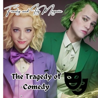 The Tragedy of Comedy