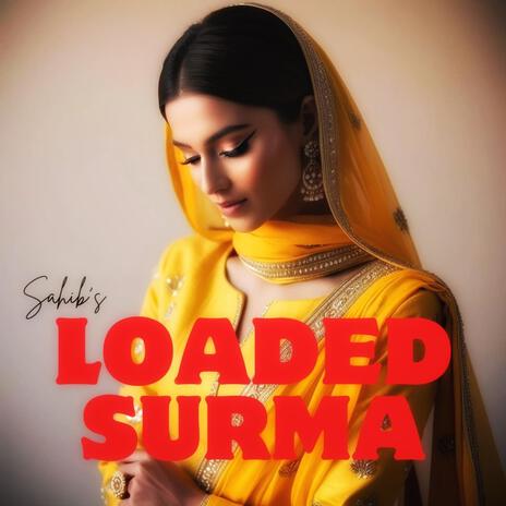 LOADED SURMA ft. Tarun Music | Boomplay Music