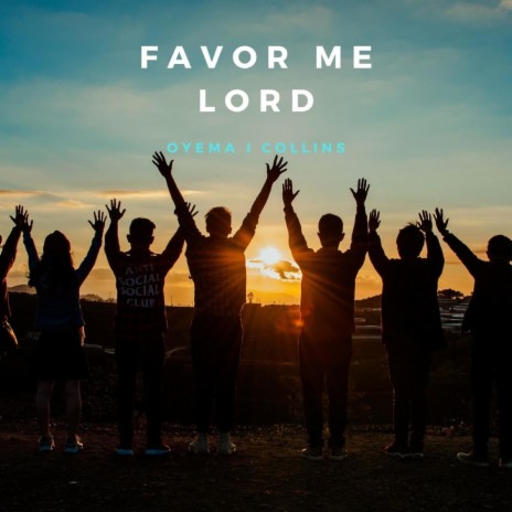 Favor me Lord