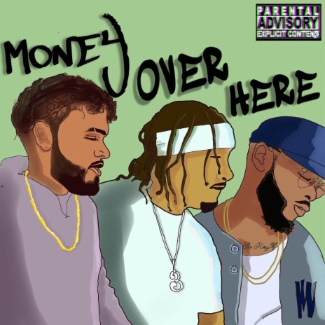 Money over here ft. Doctor Doctor & Honcho Brando