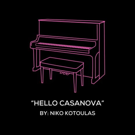 Hello Casanova (Original Piano Arrangement)