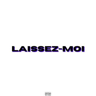 Laissez-Moi