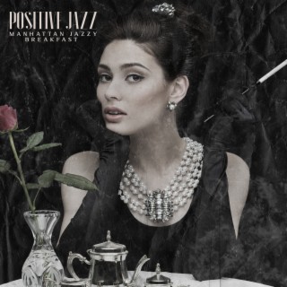 Positive Jazz: Manhattan Jazzy Breakfast