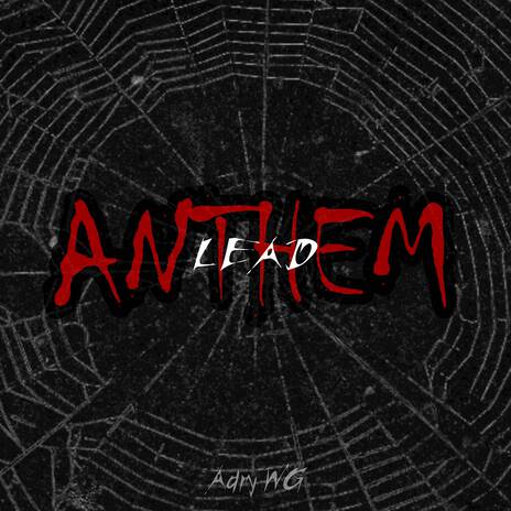 LEAD ANTHEM | Boomplay Music