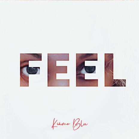 Feel | Boomplay Music