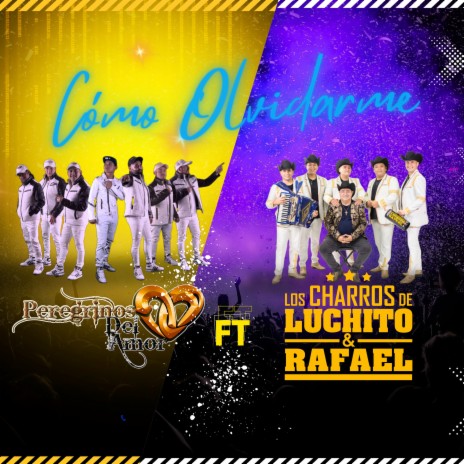 Cómo Olvidarme ft. los charros de Luchito y Rafael | Boomplay Music