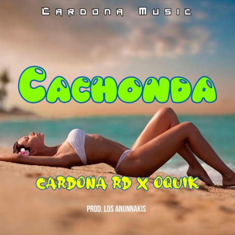 Cachonda ft. Oquik | Boomplay Music