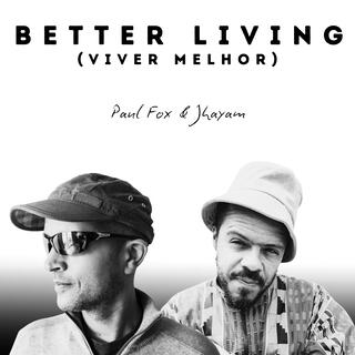 Better Living (Viver Melhor)