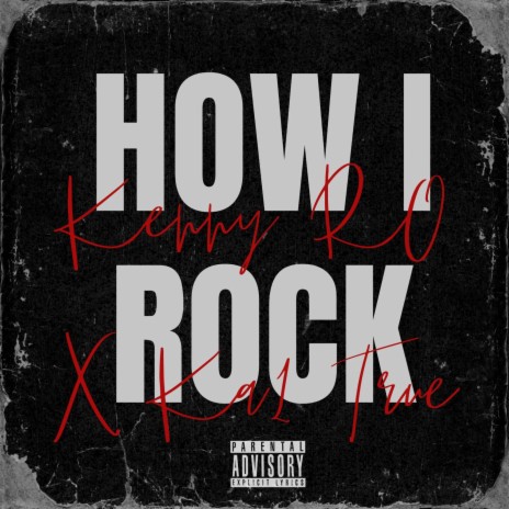 How I Rock ft. Ka! True | Boomplay Music