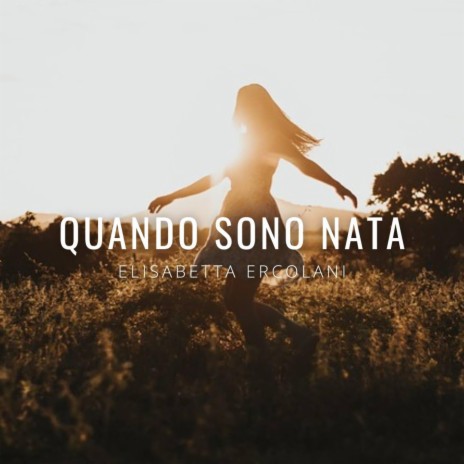 Quando sono nata | Boomplay Music