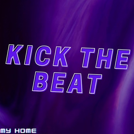 kick the beat | Boomplay Music