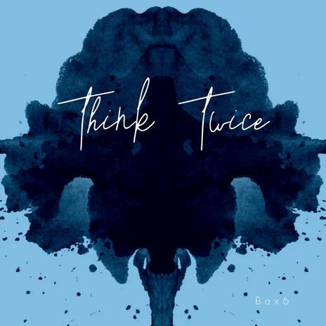 Think Twice | Boomplay Music