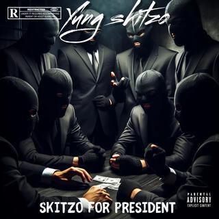 SKITZO FOR PRESIDENT (Radio Edit)