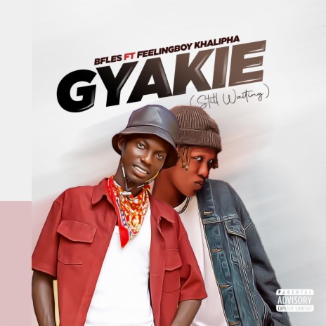 GYAKIE (Still Waiting) (feat. Feelingboy Khalipha) | Boomplay Music