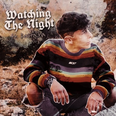 Watching The Night ft. Rastachai | Boomplay Music