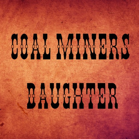 Coal Miners Daughter ft. Los Incateños | Boomplay Music