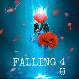 Falling 4 U lyrics | Boomplay Music