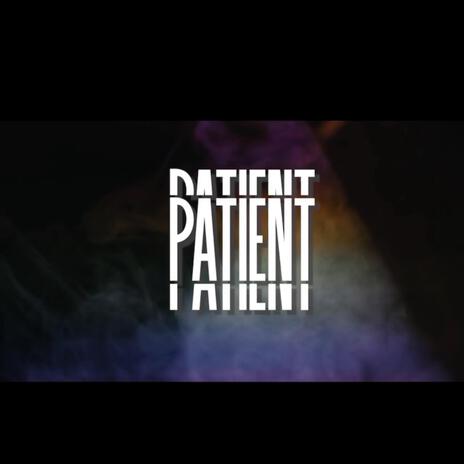 Patient | Boomplay Music