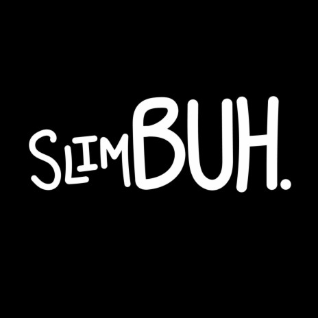 SlimBUH. | Boomplay Music