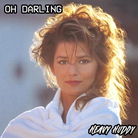 Oh Darling | Boomplay Music