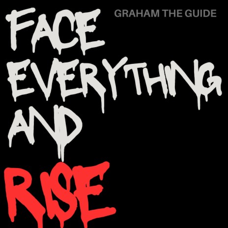 Face Everything And Rise
