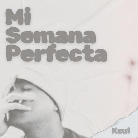 Mi Semana Perfecta | Boomplay Music