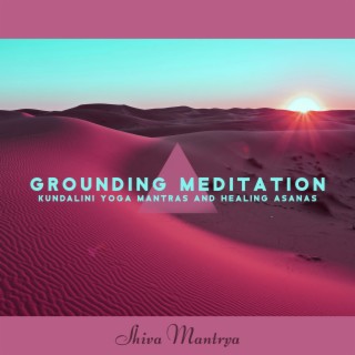 Grounding Meditation: Kundalini Yoga Mantras and Healing Asanas, Śhaiva Tantra, Hz Sounds for Menstrual Pain Relief, Astral Projection