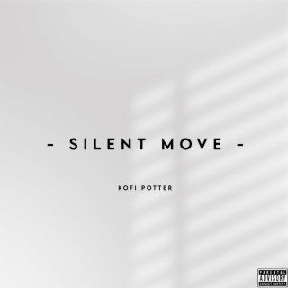 Silent Move lyrics | Boomplay Music