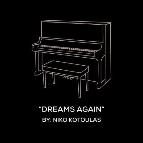 Dreams Again (Original Piano Arrangement) | Boomplay Music