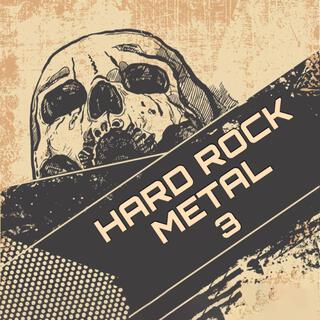 Rock: Hard Rock Metal, Vol. 3