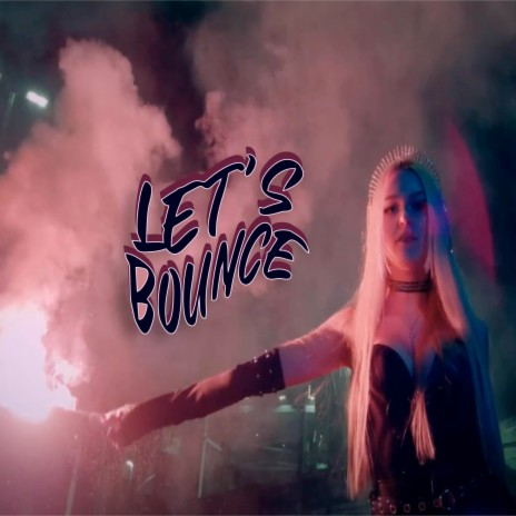 Let's Bounce | Boomplay Music