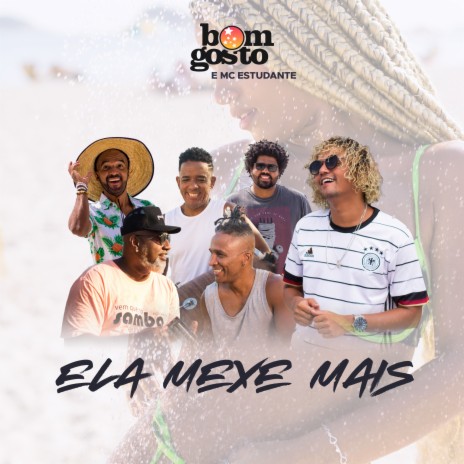 Ela Mexe Mais ft. MC Estudante | Boomplay Music