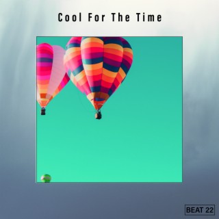 Cool For The Time Beat 22
