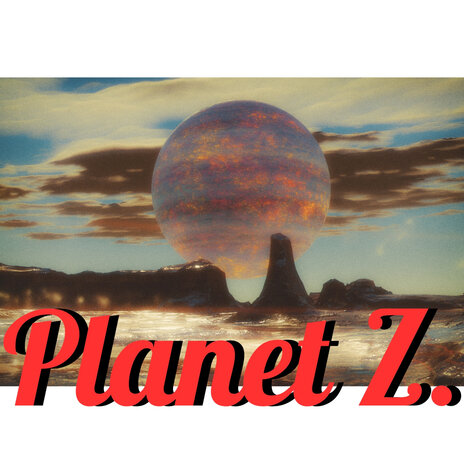 Planet Z. | Boomplay Music