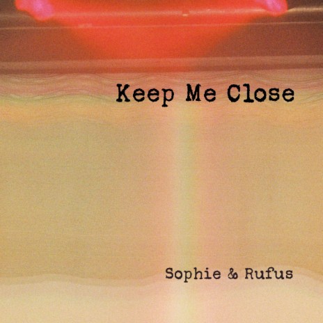 Keep Me Close ft. Sophie | Boomplay Music