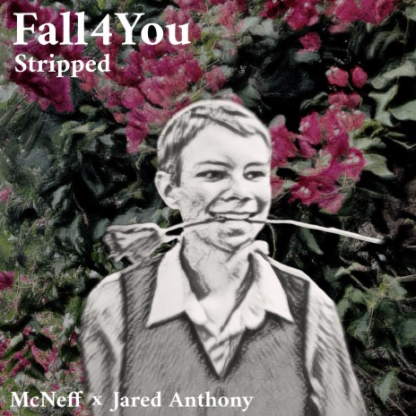 Fall4You (Stripped) ft. Jared Anthony | Boomplay Music