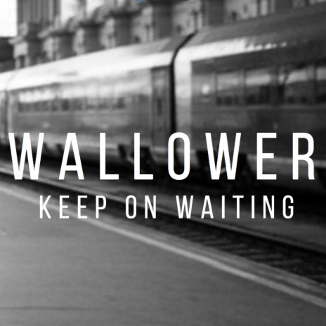 Keep On Waiting