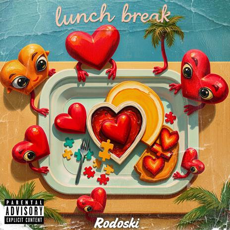 Lunch Break | Boomplay Music