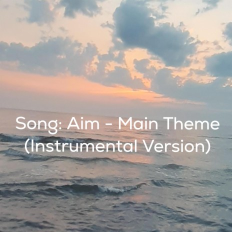 Aim (Aim - Main Theme (Instrumental Version)) | Boomplay Music