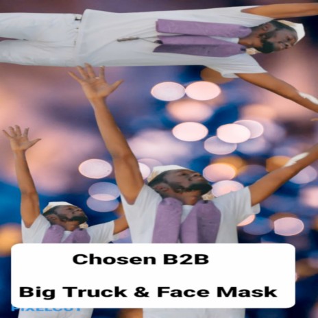 Big Truck & Face Mask | Boomplay Music