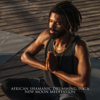 African Shamanic Drumming Yoga: New Moon Meditation, African Kundalini, Afrobeat Yoga 2022