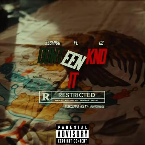 DontEenKnoIt ft. 556migo