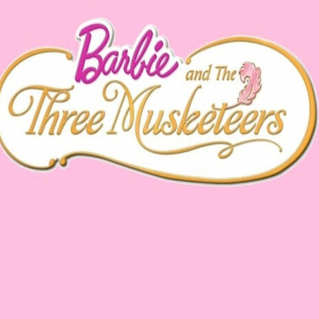 Barbie 3 musketeers dream | Boomplay Music