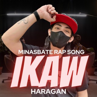 IKAW (HARAGAN) [MASBATE RAP SONG]