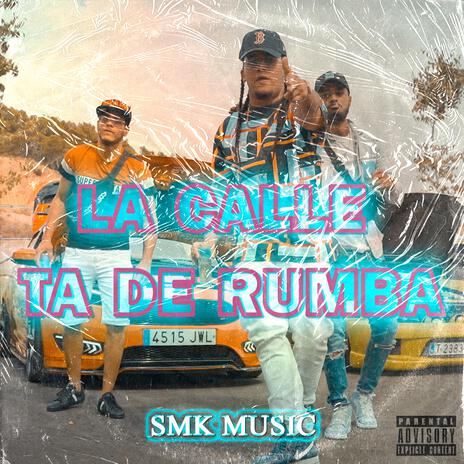 La Calle Ta De Rumba | Boomplay Music