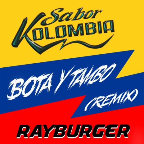 Bota y Tambo (RayBurger Remix) ft. RayBurger | Boomplay Music