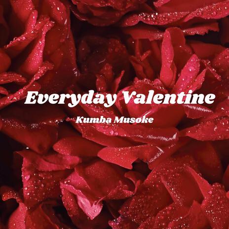 Everyday Valentine | Boomplay Music